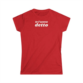 T-shirt Donna TE L’AVEVO DETTO Stile Casual | Maglietta donna frase ironica | T-shirt stile casual donna | Maglietta donna TE L’AVEVO DETTO moda