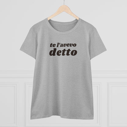 TE L'AVEVO DETTO T-Shirt Donna