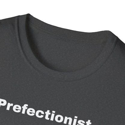 Perfectionist T-Shirt Unisex Stile Casual | Maglietta unisex perfezionista | T-shirt minimal design unisex | Abbigliamento frase stylish unisex