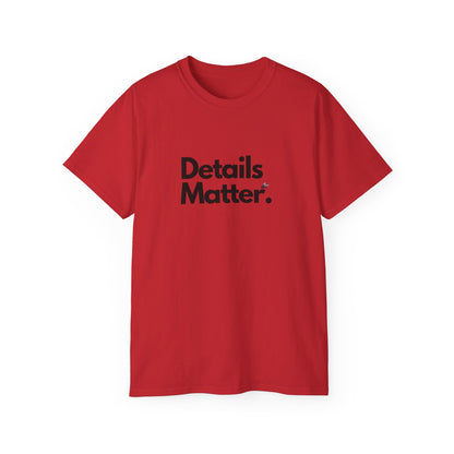 DETAILS MATTER T-Shirt Unisex