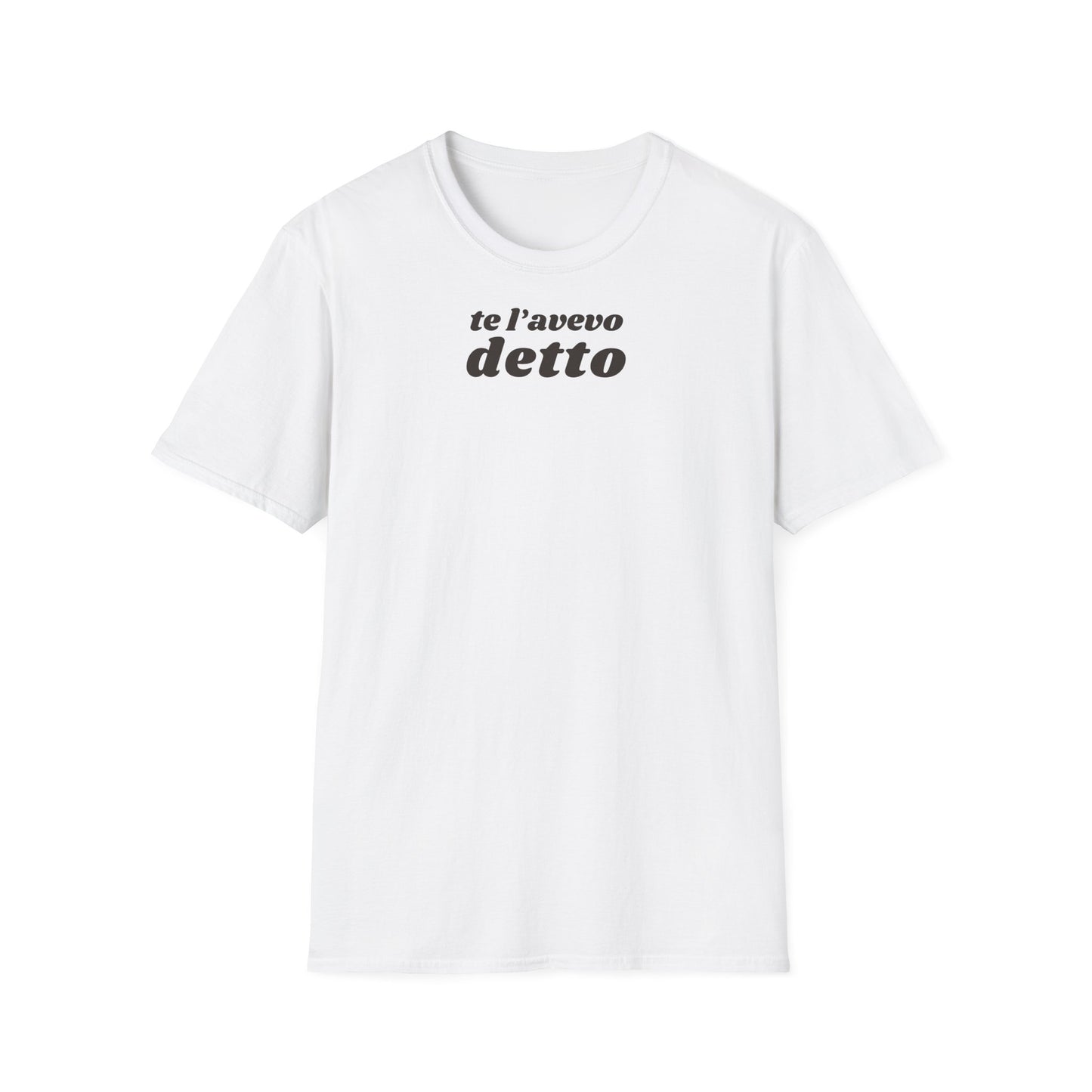 t-shirt-unisex-te-l-avevo-detto-stile-casual | Maglietta frase TE L’AVEVO DETTO | T-shirt unisex casual ironica | Maglietta stile urbano TE L’AVEVO DETTO