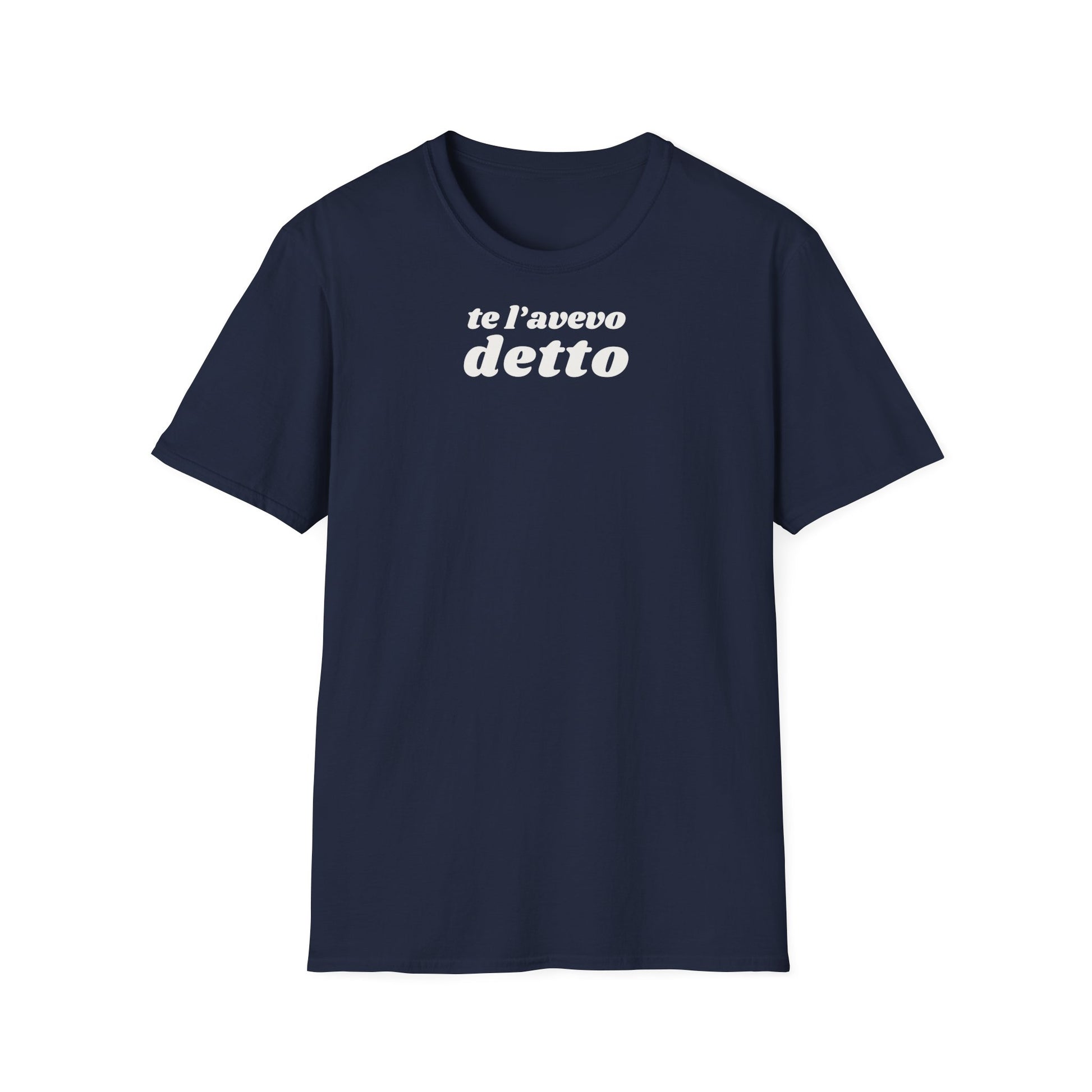 t-shirt-unisex-te-l-avevo-detto-stile-casual | Maglietta frase TE L’AVEVO DETTO | T-shirt unisex casual ironica | Maglietta stile urbano TE L’AVEVO DETTO