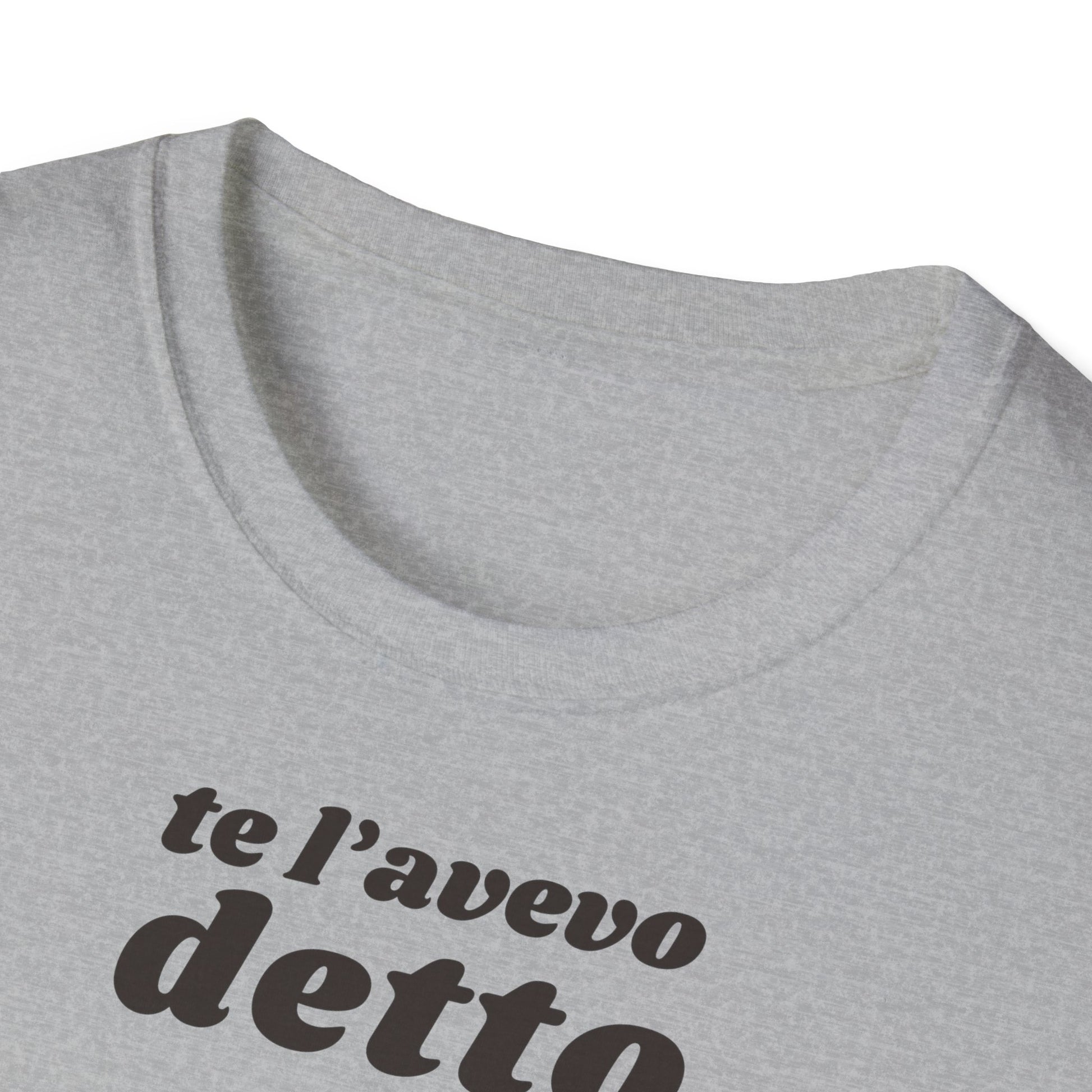 t-shirt-unisex-te-l-avevo-detto-stile-casual | Maglietta frase TE L’AVEVO DETTO | T-shirt unisex casual ironica | Maglietta stile urbano TE L’AVEVO DETTO