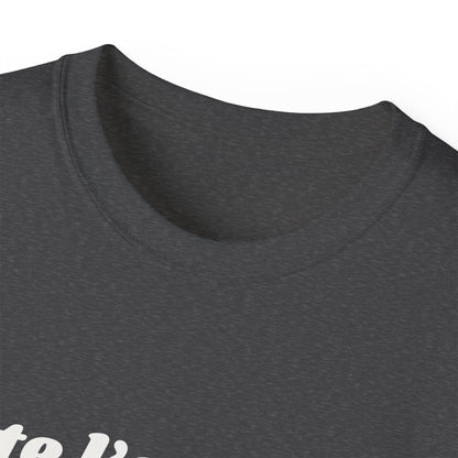 I TOLD YOU SO Unisex T-Shirt 