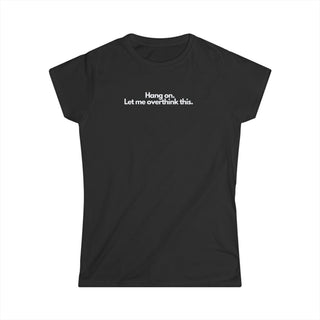 OVERTHINK T-Shirt Donna Minimal Style | Maglietta overthink donna minimal | T-shirt pensatrice ironica casual | Maglietta donna idea humor moderna