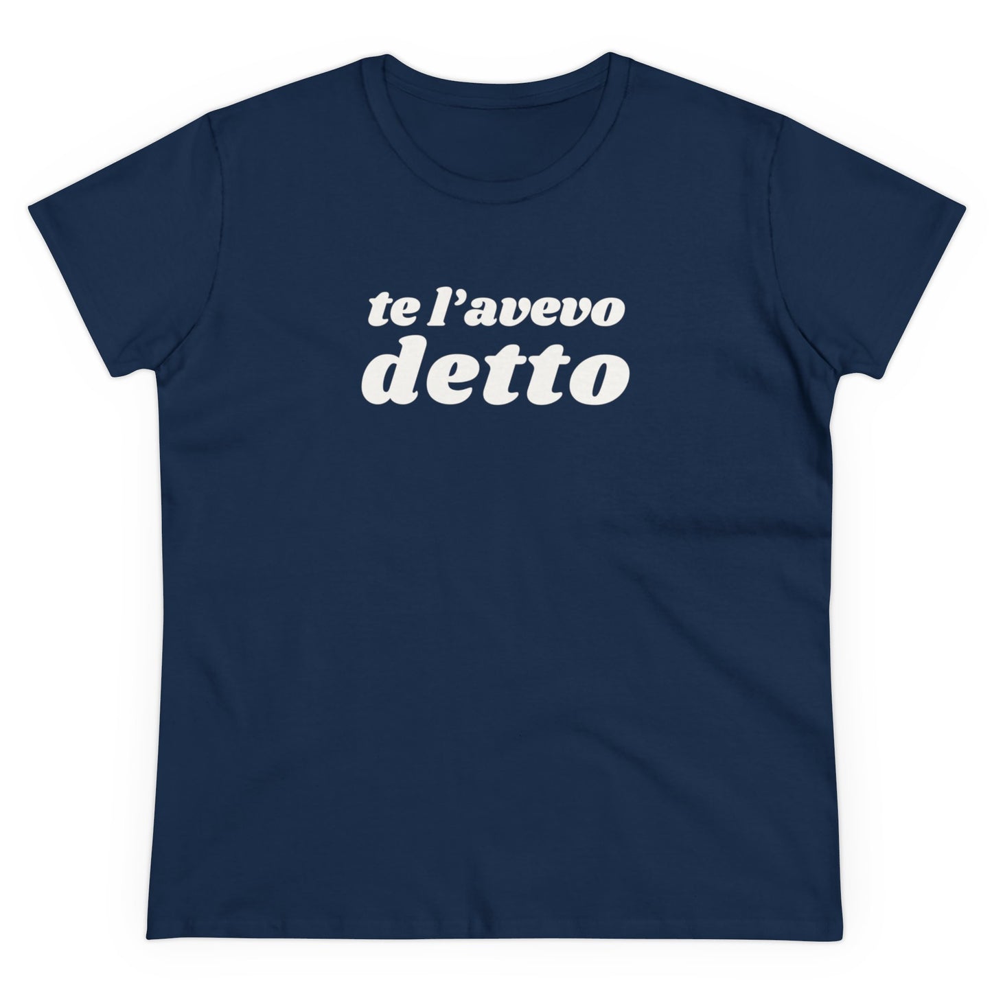 TE L'AVEVO DETTO T-Shirt Donna