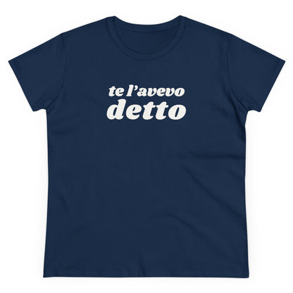 TE L'AVEVO DETTO T-Shirt Donna