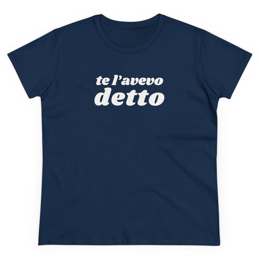 TE L'AVEVO DETTO T-Shirt Donna