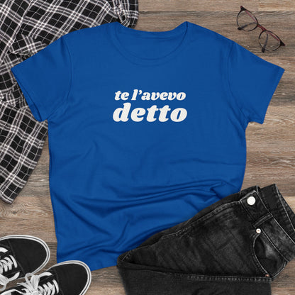 TE L'AVEVO DETTO T-Shirt Donna