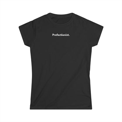 Perfectionist T-Shirt Donna Stile Minimal | Maglietta donna perfezionista | T-shirt minimal elegante donna | Abbigliamento frase stylish donna