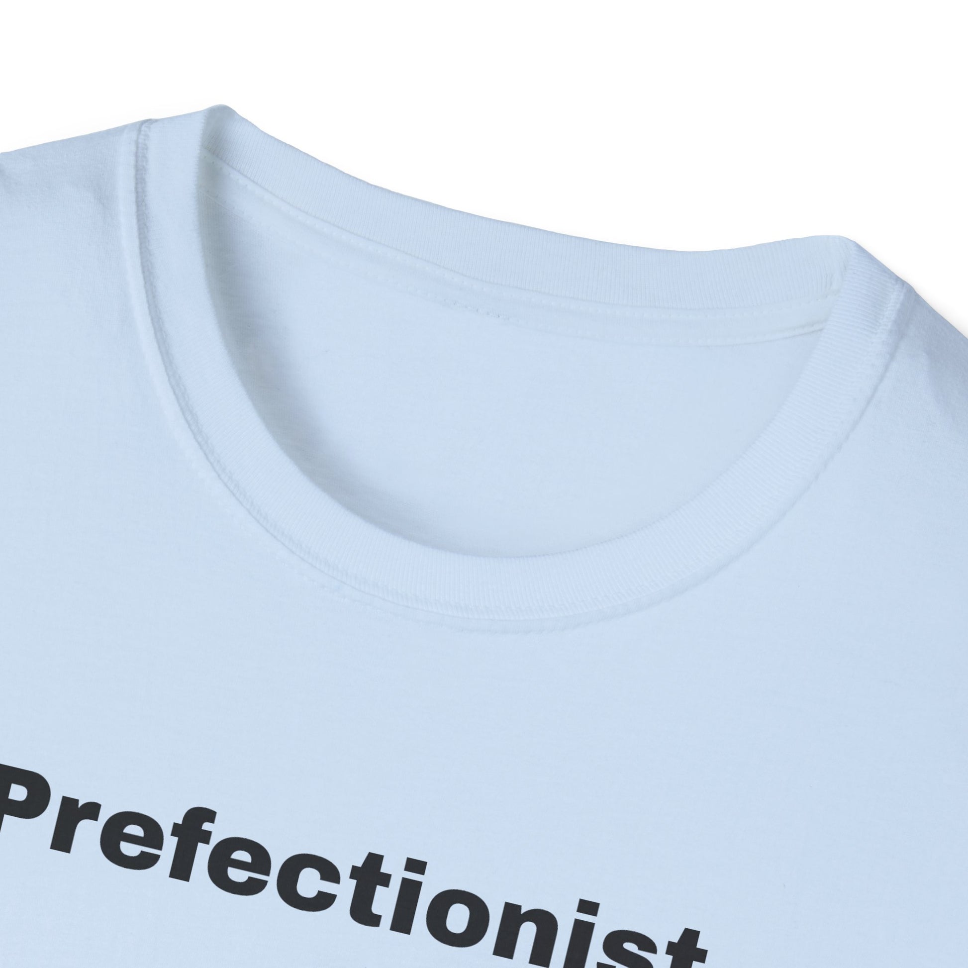 Perfectionist T-Shirt Unisex Stile Casual | Maglietta unisex perfezionista | T-shirt minimal design unisex | Abbigliamento frase stylish unisex