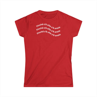 t-shirt-donna-finche-ce-vita-ce-ansia-moda | Maglietta donna finché c’è vita c’è ansia | T-shirt lifestyle donna ironica | Maglietta donna messaggio ironico