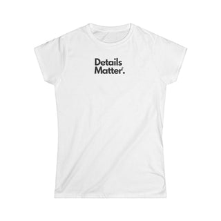 T-shirt Donna DETAILS MATTER Stile Casual Moda | Maglietta donna details matter | T-shirt lifestyle donna motivazionale | Maglietta donna design originale