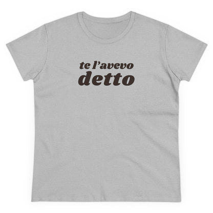 TE L'AVEVO DETTO T-Shirt Donna