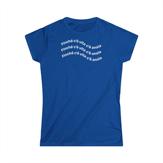 t-shirt-donna-finche-ce-vita-ce-ansia-moda | Maglietta donna finché c’è vita c’è ansia | T-shirt lifestyle donna ironica | Maglietta donna messaggio ironico