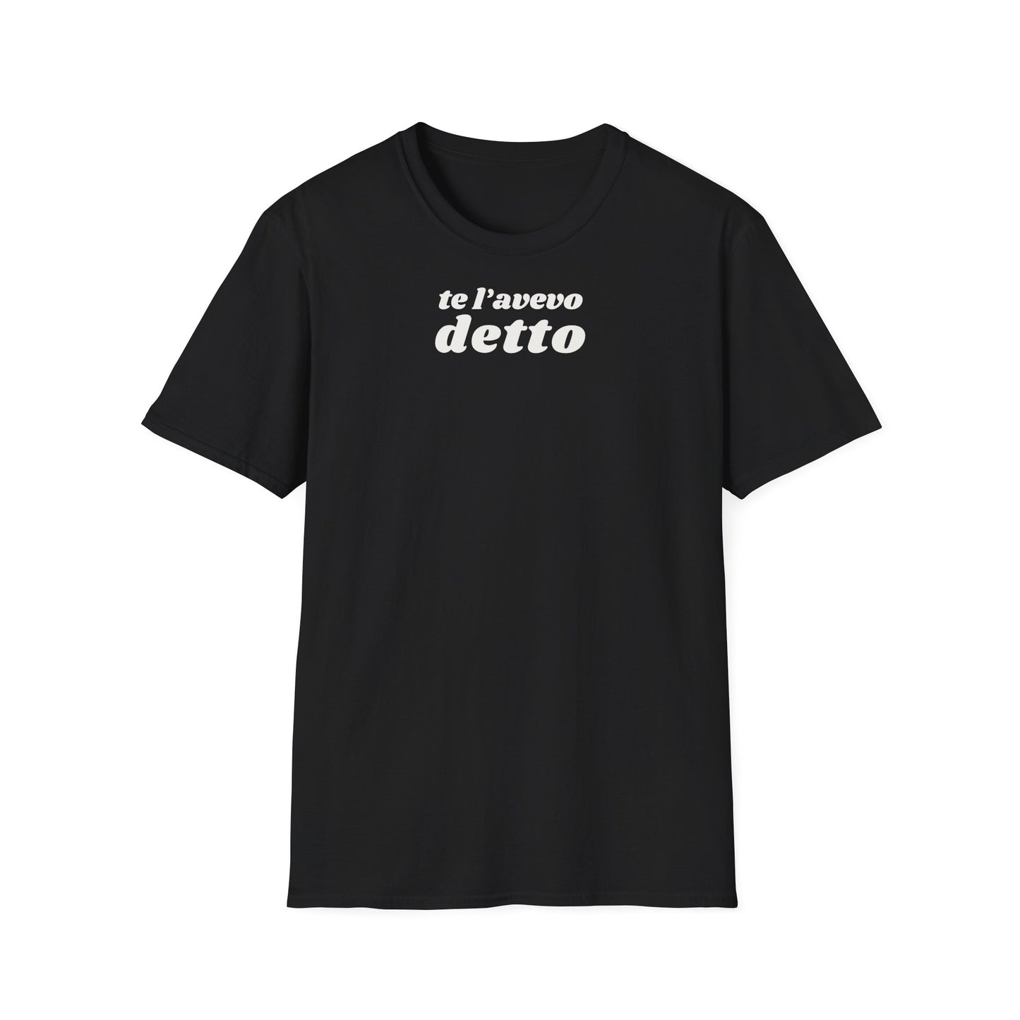 t-shirt-unisex-te-l-avevo-detto-stile-casual | Maglietta frase TE L’AVEVO DETTO | T-shirt unisex casual ironica | Maglietta stile urbano TE L’AVEVO DETTO