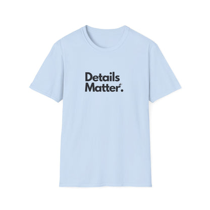 DETAILS MATTER (Unisex)